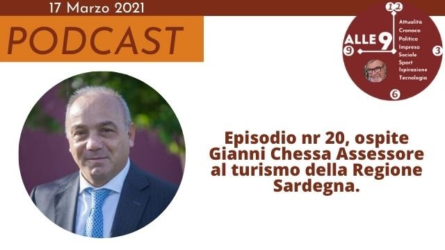 Episodio nr 20, ospite Gianni Chessa Assessore al turismo della Regione Sardegna.