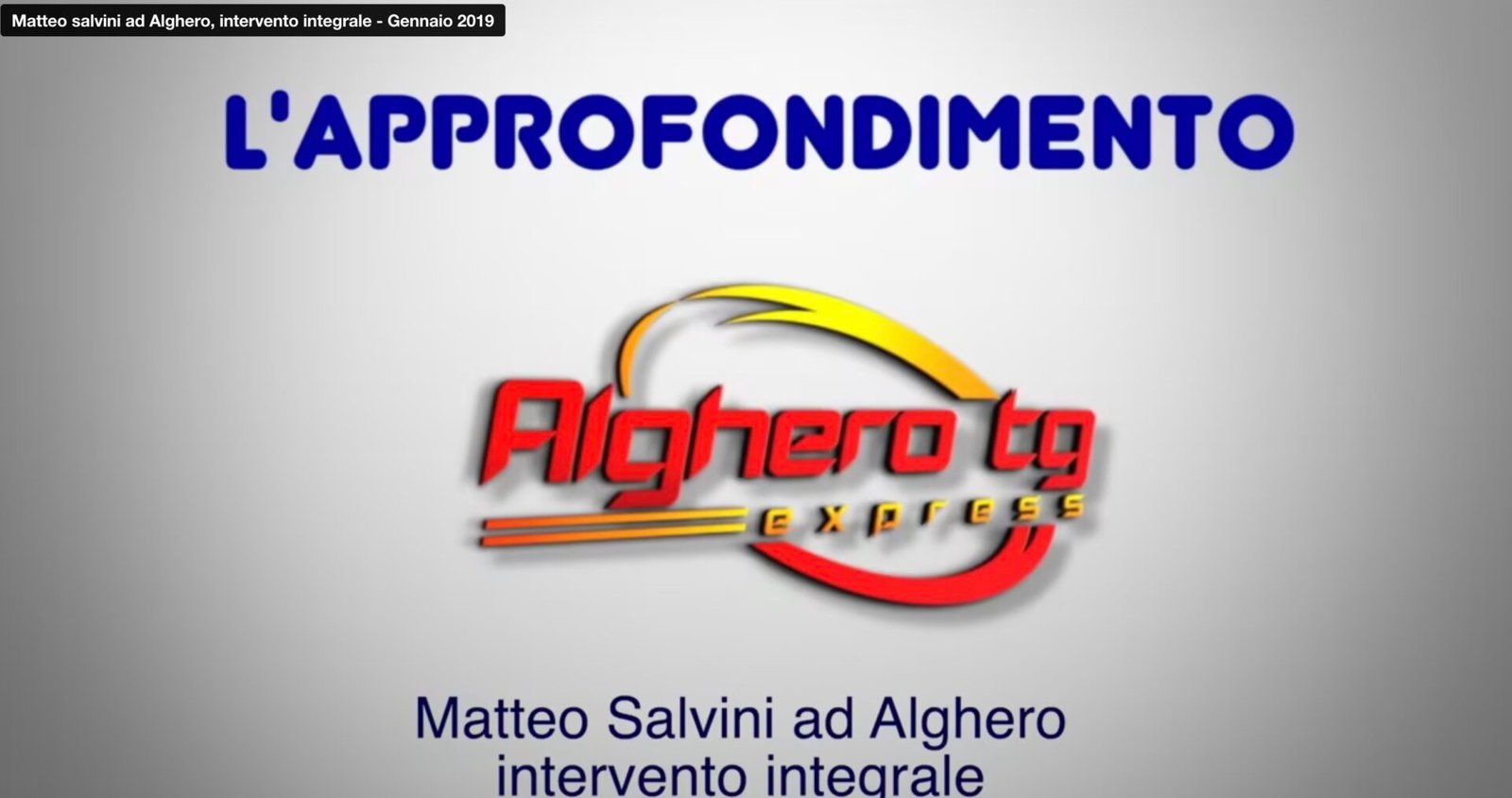 Matteo Salvini ad Alghero, intervento integrale – Gennaio 2019